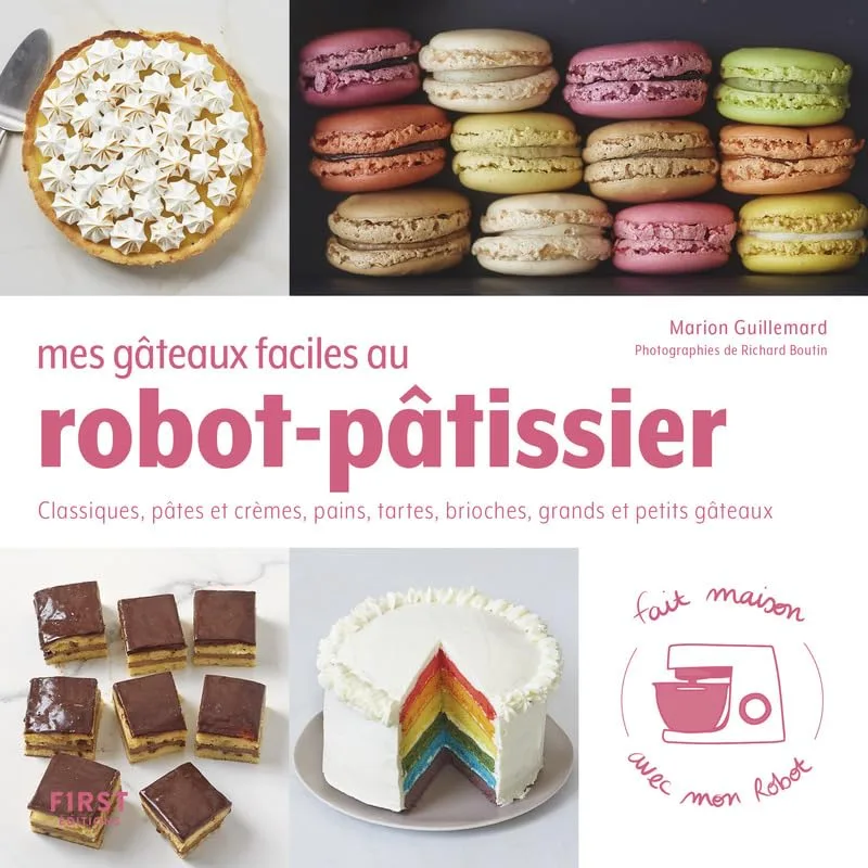 Mes gâteaux faciles au robot